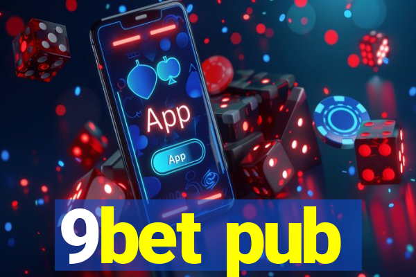 9bet pub